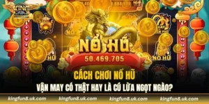 Cách Chơi Nổ Hũ