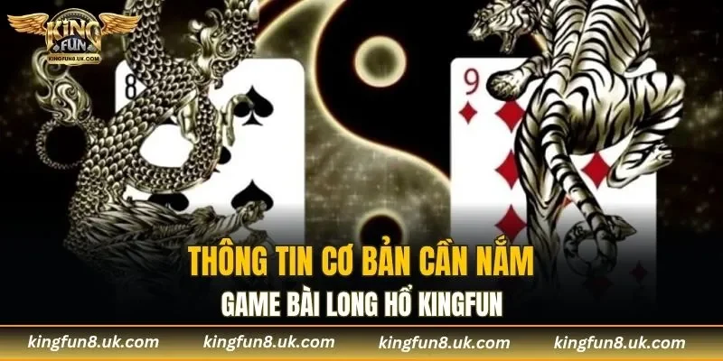 Luật và quy tắc cơ bản cần nắm game Long Hổ KINGFUN