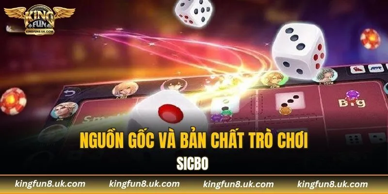 Nguồn gốc và bản chất trò chơi Sicbo