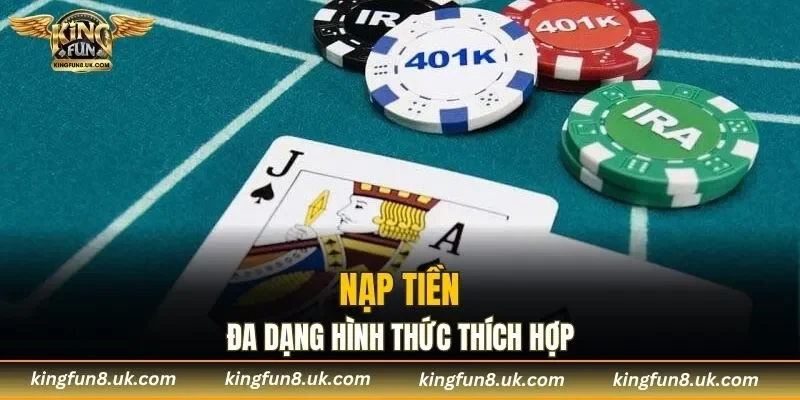 Tiến hành nạp và trải nghiệm